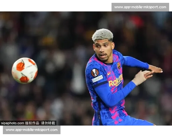 阿劳霍解约金 7 月前 10 天降至 6500 万欧 巴萨防线核心面临挖角风暴